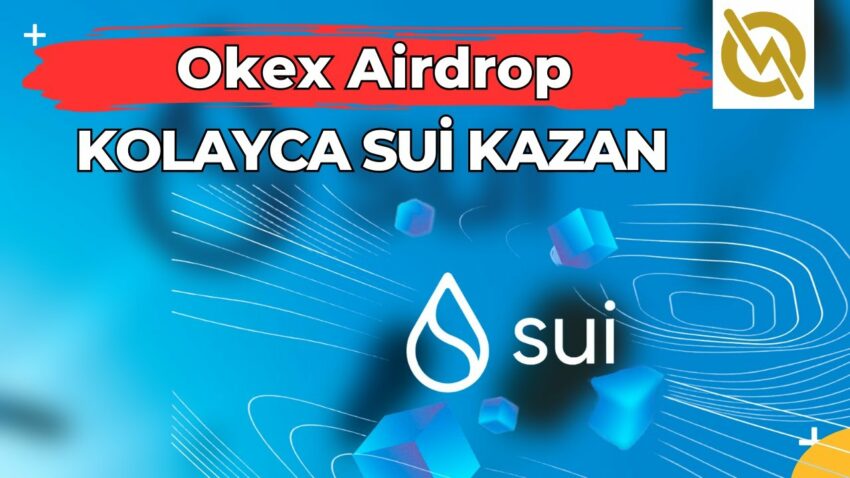 OKEX SUİ AİRDROP ! 55 Sui KAZAN | Kolay İşlemler Kripto Kazan 2022