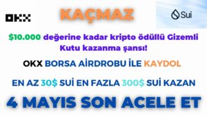 OKX-BORSA-AIRDROBU-ILE-KAYDOL-30-SUI-KAZAN-20X-POTANSIYELLI-SUI-COIN-AIRDROP-KACMAZ-Kripto-Kazan