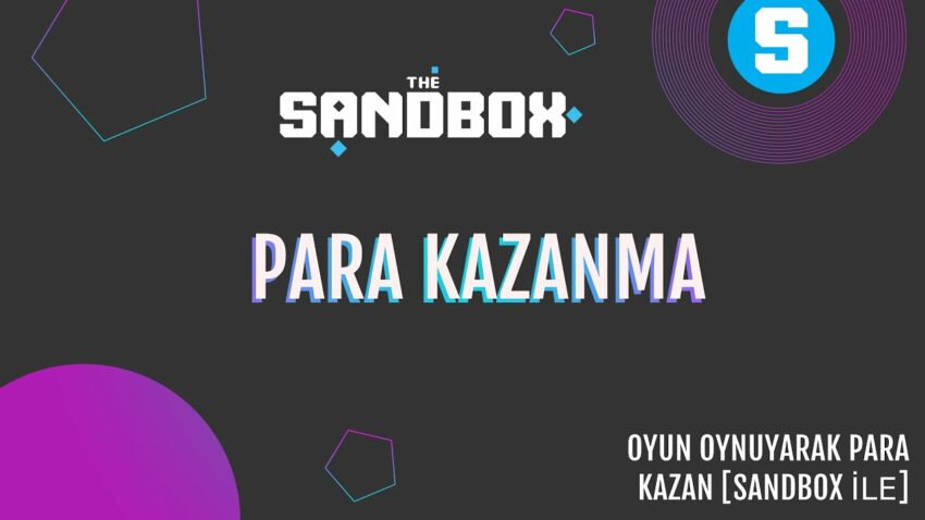 Oyun oynayarak para kazan P2E [Sandbox ile] Para Kazan