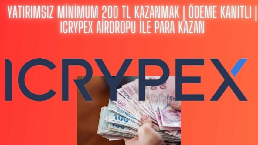 Yatırımsız Minimum 200 TL Kazanmak | Ödeme Kanıtlı | Icrypex Airdropu ile Para Kazan Para Kazan