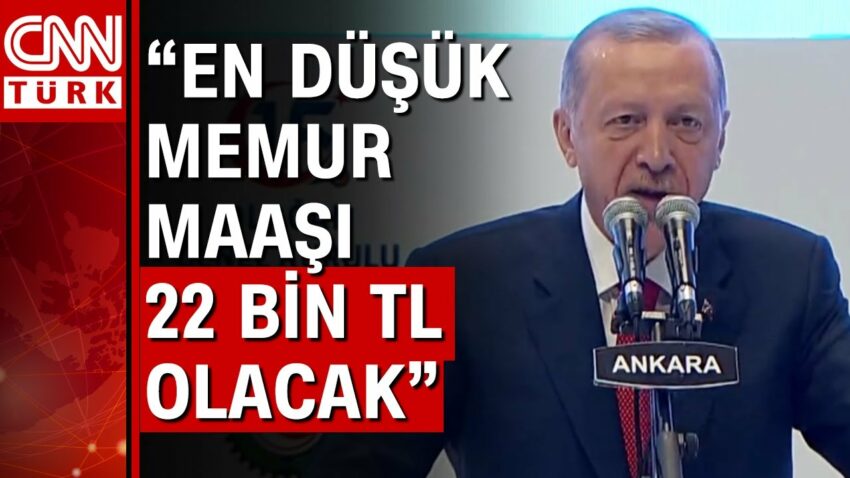 Cumhurbaşkanı Erdoğan müjdeyi açıkladı! “En düşük memur maaşı 22 Bin TL olacak” Memur Maaşları 2022