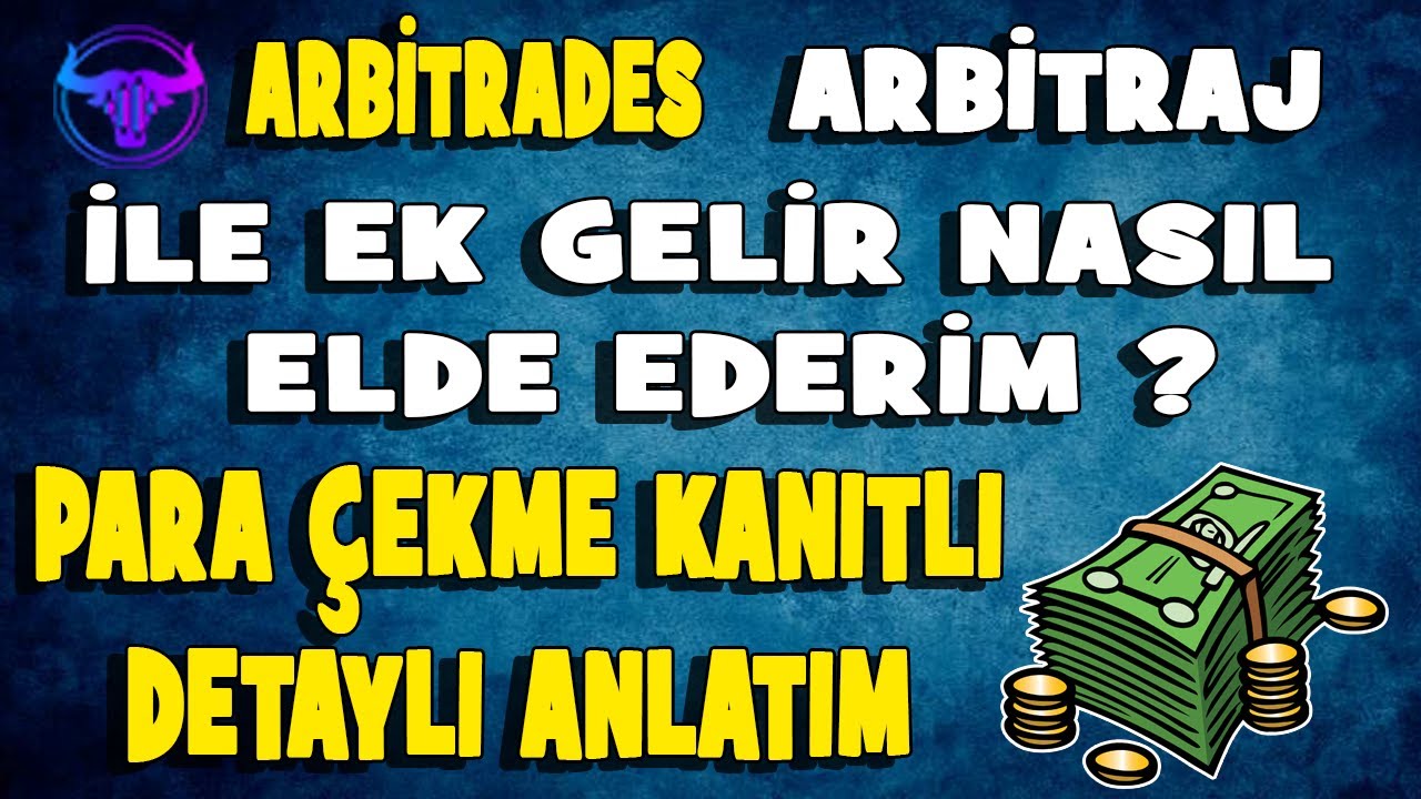 ARBITRAJ-ILE-EK-GELIR-PARA-CEKME-KANITLI-ARBITRADES-arbitraj-arbitrades-arbitrage-Ek-Gelir