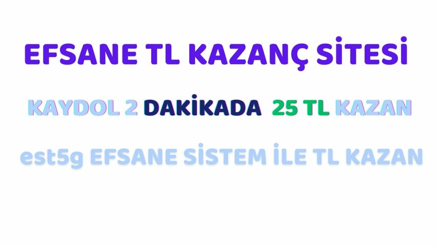 KAYDOL 2 DAKİKADA 25 TL KAZAN – est5g EFSANE SİSTEM İLE TL KAZAN Kripto Kazan 2022