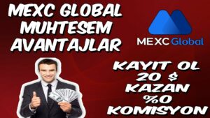 MEXC-GLOBAL-MUHTESEM-AVANTAJLAR-KAYIT-OL-20-KAZAN-mexc-mexcglobal-Kripto-Kazan
