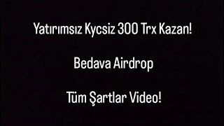 Yatırımsız Kycsiz Çekilebilir 300 Trx Kazan –  Tüm Şartlar Video ! Bedava Airdrop 🤑 Kripto Kazan 2022