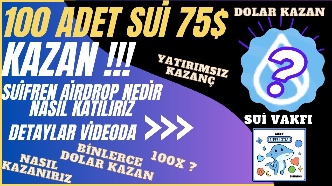 75-Kazan-100-Adet-Sui-Token-Dev-Airdrop-Sui-Bullshark-Etkinligi-Ile-Binlerce-Dolar-Kazan-kripto-Kripto-Kazan