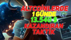 ALTCOINLERDE-1-GUNDE-13.540-KAZANDIRAN-TAKTIK-bitcoin-btc-ethereum-xrp-eth-kripto-altcoin-Kripto-Kazan