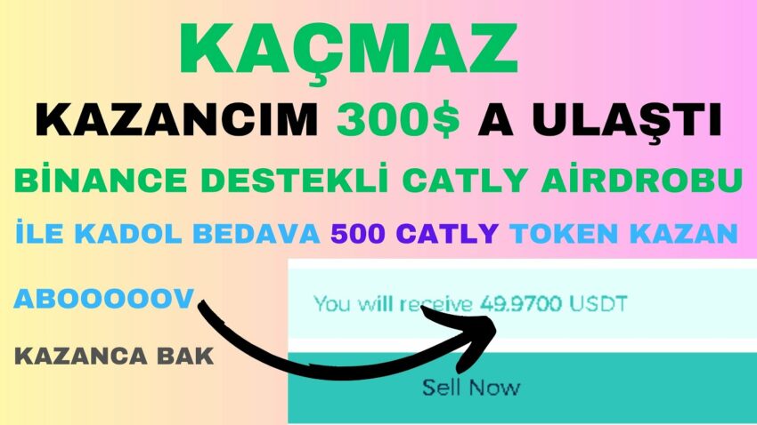 BİNANCE DESTEKLİ CATLY AİRDROBU İLE KADOL BEDAVA 500 CATLY TOKEN KAZAN Kripto Kazan 2022