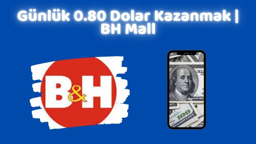 Günlük 0.80 Dolar Kazanmak | BH Mall ile Para Kazan | İnternetten Para Kazanmak 2023 Para Kazan