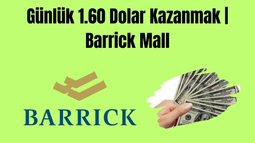 Günlük 1.60 Dolar Kazanmak | Barrick Mall ile Para Kazan | İnternetten Para Kazanmak 2023 Para Kazan