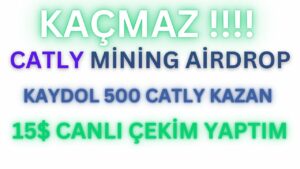 CATLY-MINING-AIRDROP-KAYDOL-500-ADET-CATLY-TOKEN-KAZAN-Kripto-Kazan