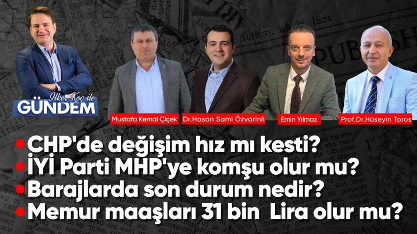 CHP’de değişim hız mı kesti? -İYİ Parti MHP’ye komşu olur mu? – Memur maaşları 31 bin Lira olur mu? Memur Maaşları 2022