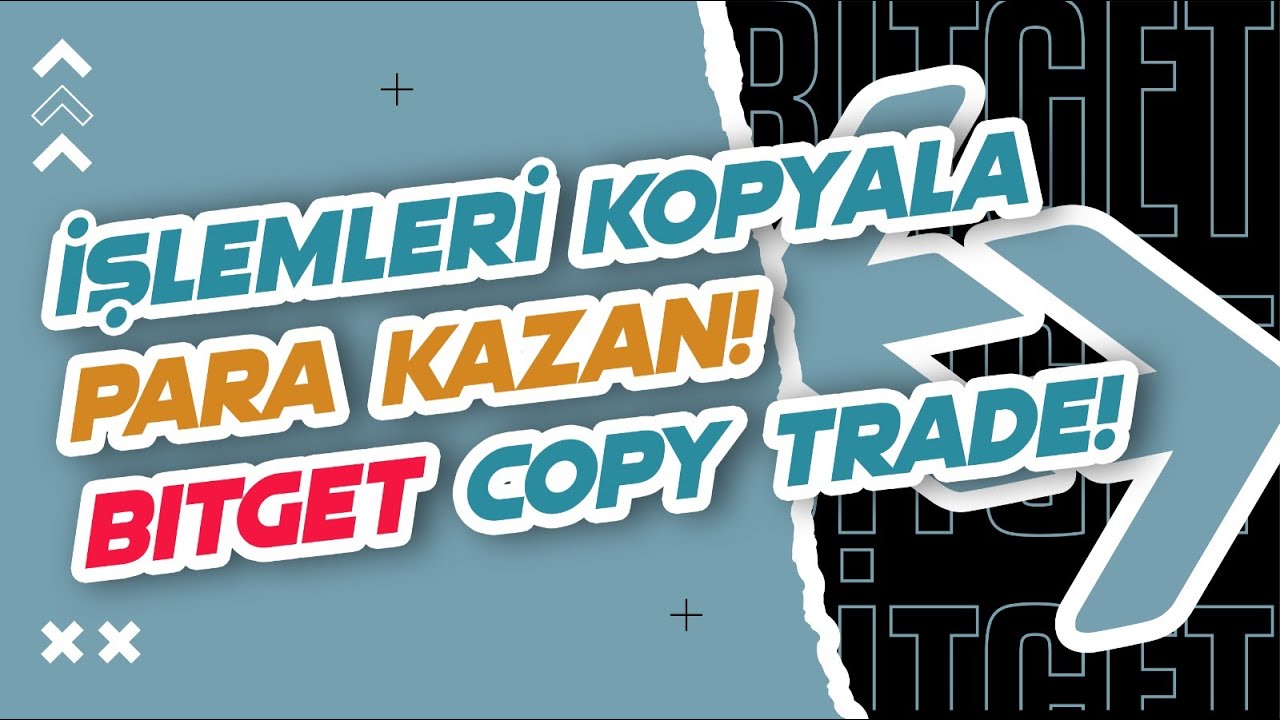 Islemleri-Kopyala-Para-Kazan-Bitget-Copytrade-Kripto-Kazan