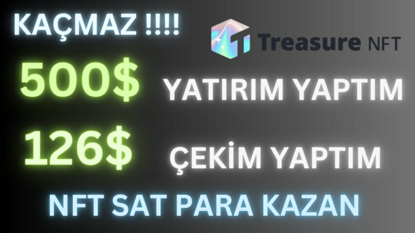 KAÇMAZ !!! 500$ YATIRDIM TREASURENFT.XYZ NFT SAT PARA KAZAN Kripto Kazan 2022