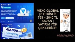 MEXC-GLOBAL-6-ETKINLIK-75-2040-TL-KAZAN-YATIRIM-YOK-CEKILEBILIR-MEXCTurkiye-Para-Kazan