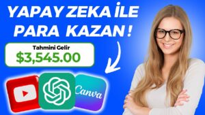 Yapay-Zeka-Para-Kazan-Internetten-Para-Kazanma-2023-Para-Kazan