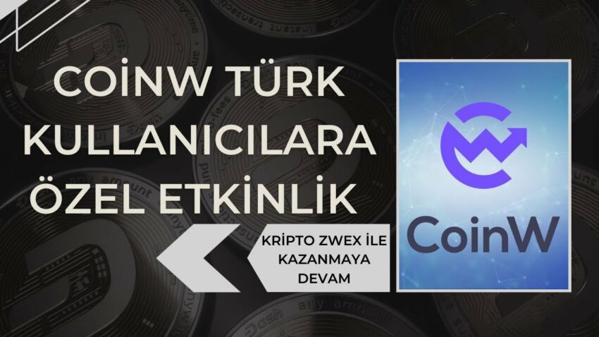CoinW Türk Kullanıcılara Özel Etkinlik | 410₺ Kazan | Airdrop’un Tek Adresi Kripto Kazan 2022