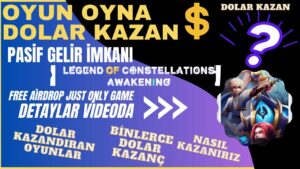 Oyun-Oynayarak-Dolar-Kazan-Legend-Of-Constellations-Para-Kazandiran-Oyun-Ek-Gelir-kripto-Kripto-Kazan