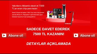Akbank Davet et & Kazan | Yakınlarınızı davet ederek kişi başı 750 , toplamda 7500 Türk lirası ! Kripto Kazan 2022