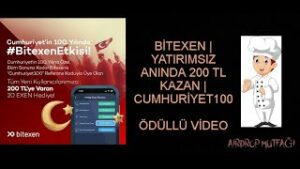BITEXEN-YATIRIMSIZ-ANINDA-200-TL-KAZAN-CUMHURIYET100-ODULLU-VIDEO-yatirimsizkazanc-Bitexen