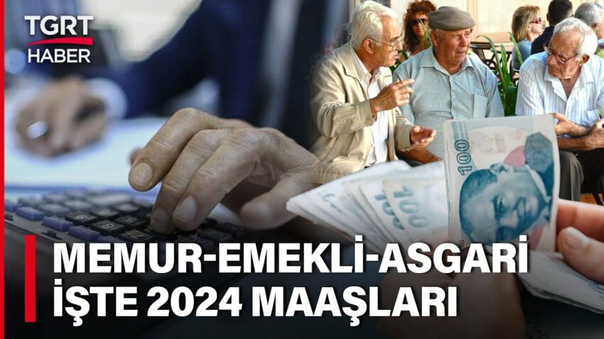 Memur Emekli ve Asgari Ücrette Zam Tablosu Değişti! İşte 2024 Maaşları – TGRT Haber Memur Maaşları 2022
