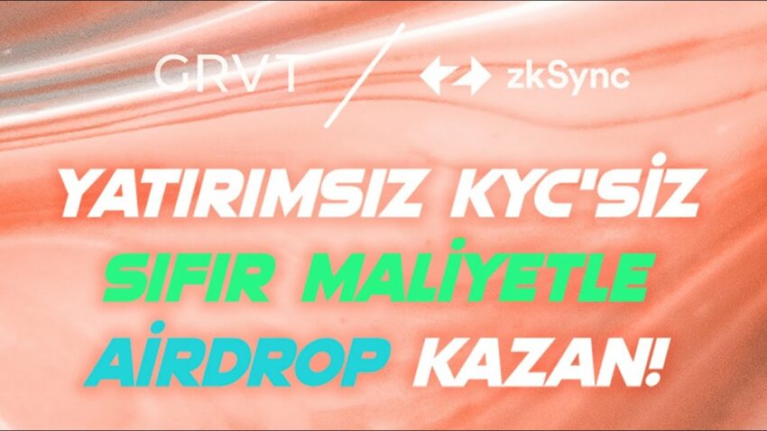 Yatırımsız Kycsiz Sıfır Maliyetle Airdrop Kazan! zksync Grvt Points! Kripto Kazan 2022