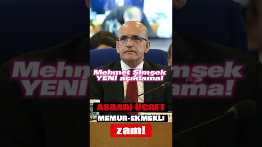Bakan Mehmet Şimşek’ten YENİ açıklama “Asgari Ücret, Emekli ve memur maaşları ne kadar olacak? Memur Maaşları 2022