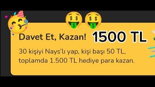 NAYS İLE DAVET ET 1500 TL KAZAN 🥳💸  -DAVET EDEREK PARA KAZANMA 💸 –  İNTERNETTEN PARA KAZAN💸 Para Kazan