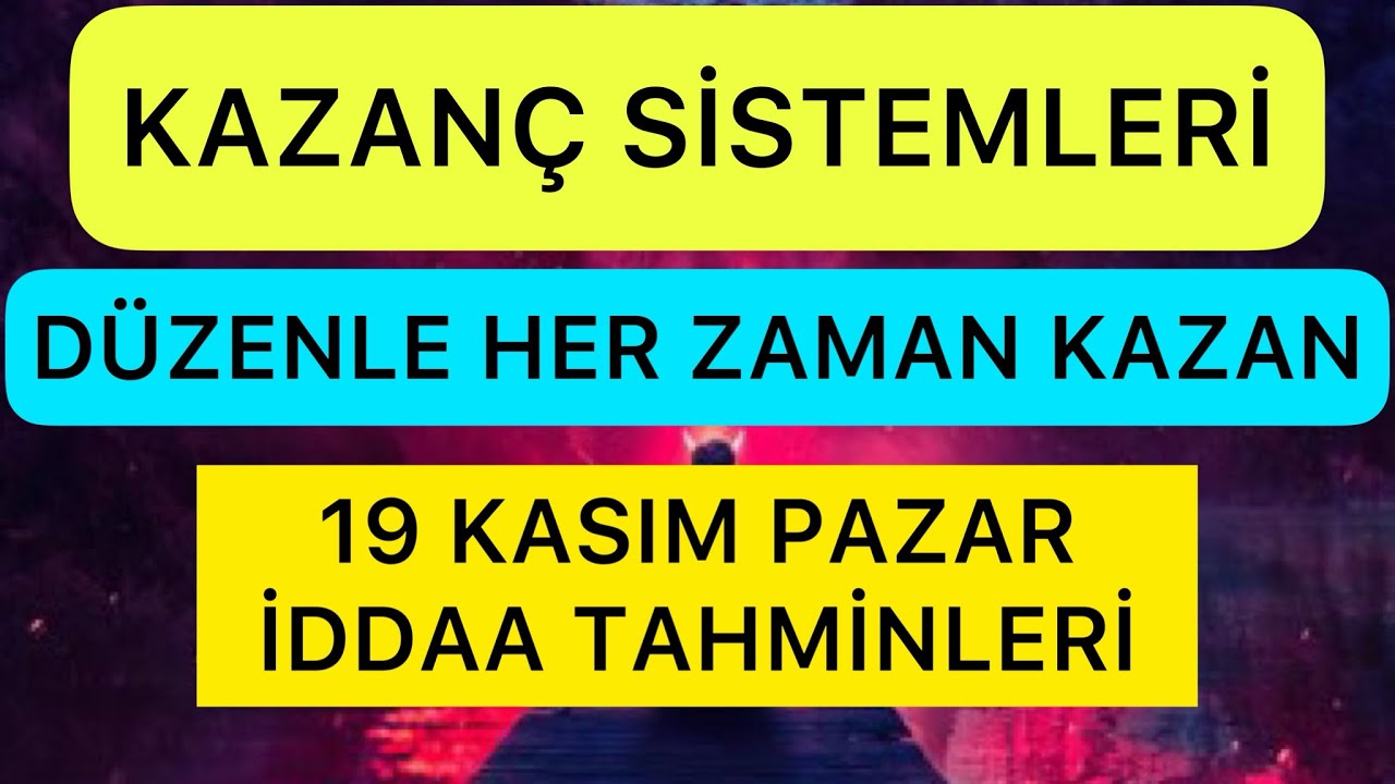 OZEL-TAHMINLER-KAZANC-SISTEMLERI-19-KASIM-PAZAR-IDDAA-TAHMINLERI-PARA-KAZAN-IDDAA-UYGULAMASI-Para-Kazan