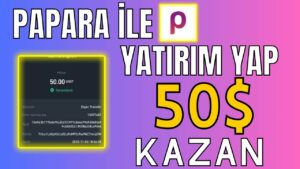 Papara-Ile-Yatirim-Yap-50-Kazan-Odeme-Kanitli-Internetten-Para-Kazanma-Yollari-2023-Para-Kazan
