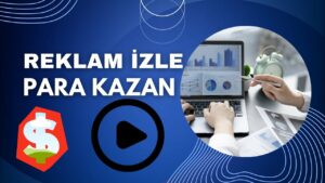 Reklam-Izle-Para-Kazan-Internetten-Para-Kazanma-2023-Para-Kazan