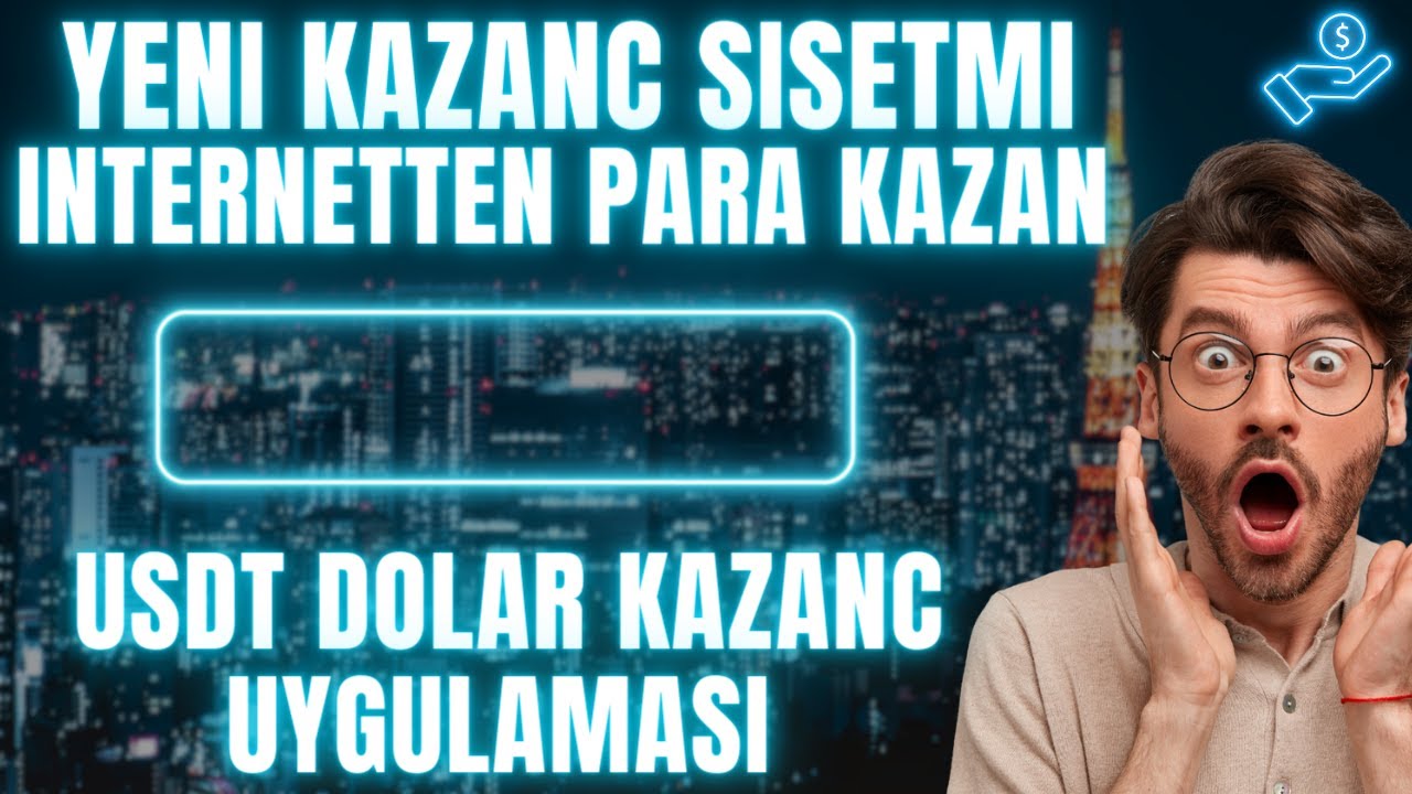 INTERNETTEN-DOLAR-KAZANMA-UYGULAMASI-2023-PARA-KAZANC-SITESI-USDT-KAZANMA-APP-INCELEME-Para-Kazan