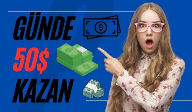İNTERNETTEN GÜNDE 50$ KAZAN – İnternetten Para Kazan 2023 Para Kazan