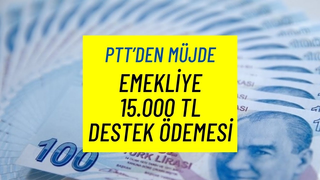 PTTden-emekliye-15.000-TL-devlet-destegi-odemesi-yapilacak-2024-Devlet-Destekleri