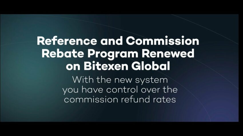 Reference and Comission Rebate Program Renewed on Bitexen Global ! Bitexen 2022