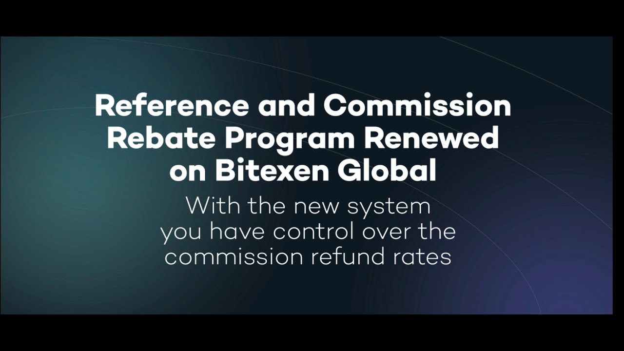 Reference-and-Comission-Rebate-Program-Renewed-on-Bitexen-Global-Bitexen