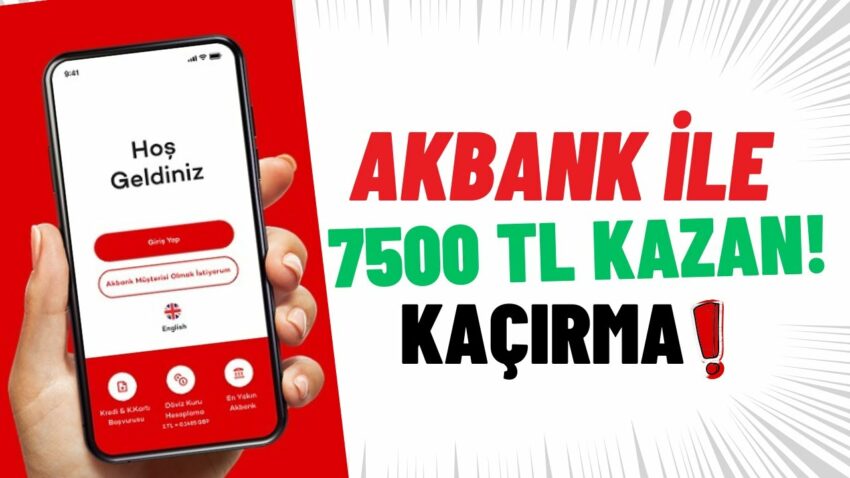 SADECE MÜŞTERİ OL DAVET ET 7500 TL KAZAN! (Akbank Para Kazanma) Para Kazan