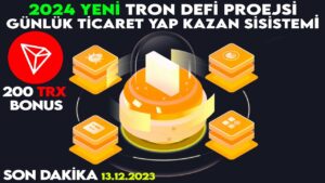 TRX-Coin-analiz-Tron-Defi-projesi-inceleme-200TRX-Bonus-kazan-Yeni-uygulama-Kripto-Kazan