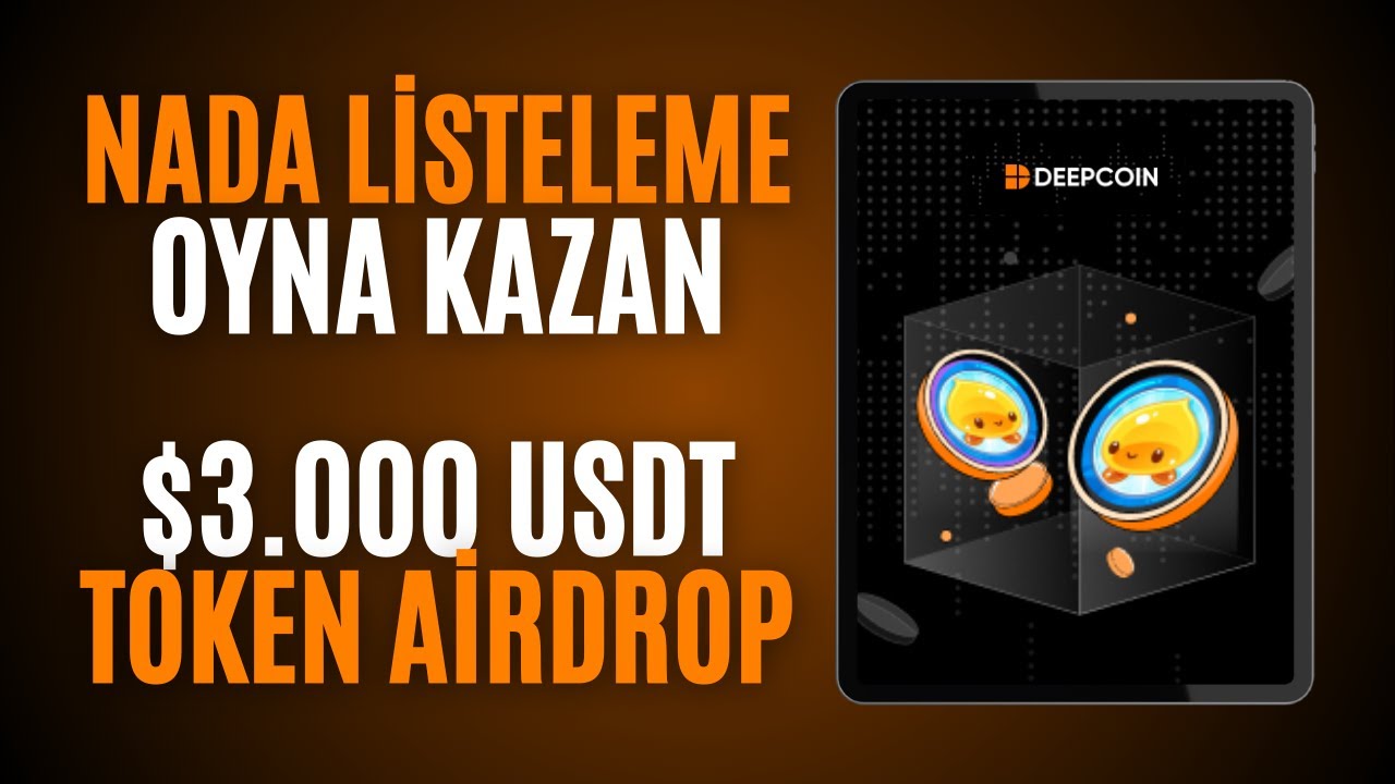 3.000-USDT-Oyna-Kazan-NFT-Airdrop-DeepCoin-Nada-Protocol-Listeliyor-Kripto-Kazan