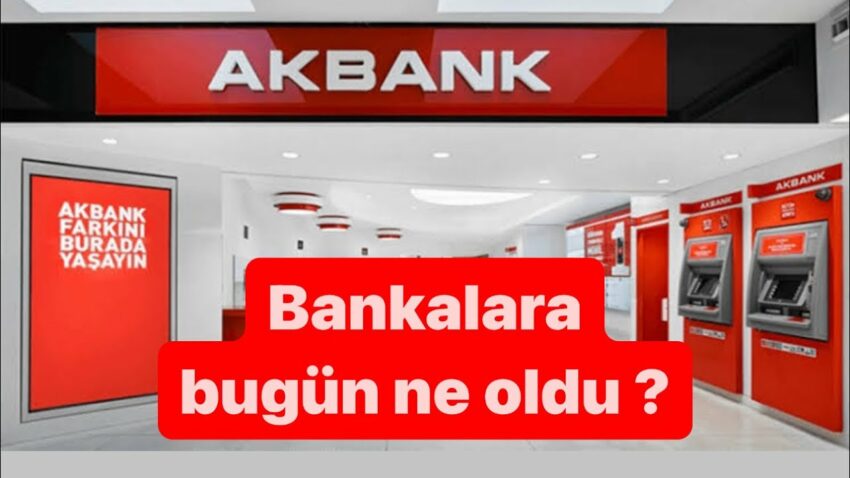 BANKALARA NE OLDU ? AKBANK – YKBNK Yapı Kredi Banka Kredi