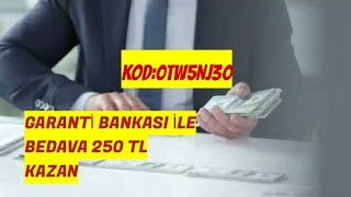 GARANTI-BANKASI-ILE-BEDAVA-250-TL-KAZAN-INTERNETTEN-PARA-KAZAN-PARA-KAZANMA-YOLLARI-Kripto-Kazan