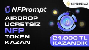 NFPROMPT-AIRDROP-UCRETSIZ-NFP-TOKEN-KAZAN-21.000-TL-KAZANDIK-Kripto-Kazan