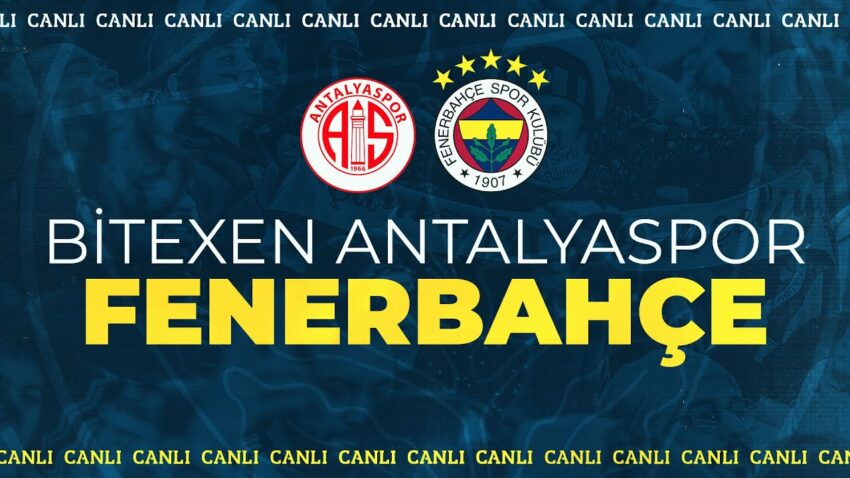 🔵 CANLI | Bitexen Antalyaspor – Fenerbahçe Bitexen 2022