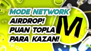 Mode-Network-Airdrop-Puan-Topla-Para-Kazan-2024-Yili-Hedef-100.000-Kripto-Kazan
