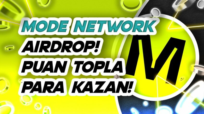Mode Network Airdrop! Puan Topla Para Kazan! 2024 Yılı Hedef 100.000$! Kripto Kazan 2022