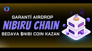 Nibiru Chain Garanti Airdrop – Bedava $NIBI Coin Kazan Kripto Kazan 2022