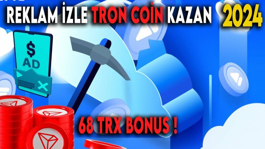 Reklam İzle para kazan – Tron coin kazandıran uygulama – 68TRX Bonus Kapasite ! Kripto Kazan 2022