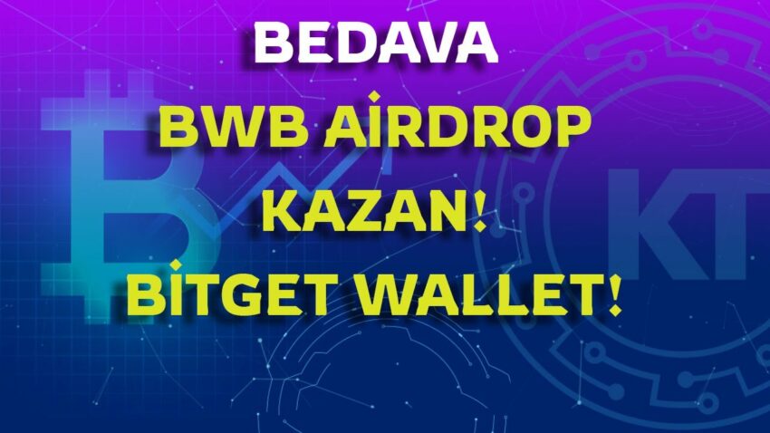 Bedava BWB Airdrop Kazan! Bitget Airdrop! Kripto Kazan 2022