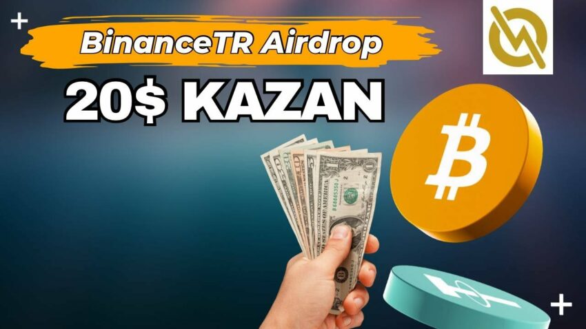 BinanceTR ile Kolayca 20$ DOLAR KAZAN ! 11 Milyon TL Airdrop Kripto Kazan 2022