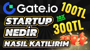 Gate-io-Startup-Katilmak-Ucretsiz-On-Satis-ile-Airdrop-Kazan-2024-Kripto-Kazan